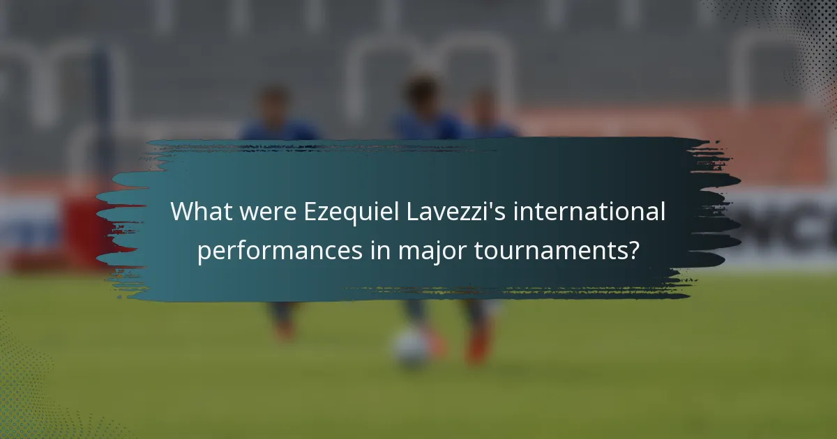 What were Ezequiel Lavezzi's international performances in major tournaments?